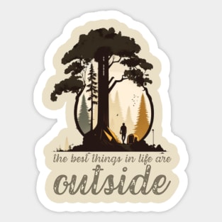 the best things in life are outside Sticker